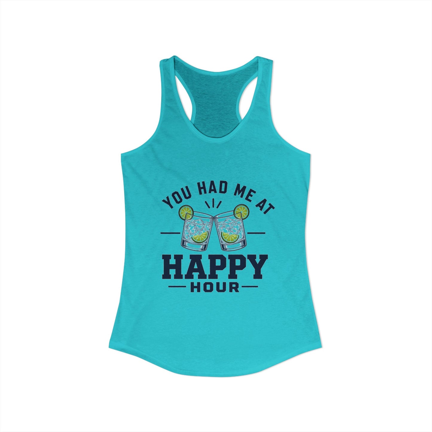 You Had Me at Happy Hour T Tank Top