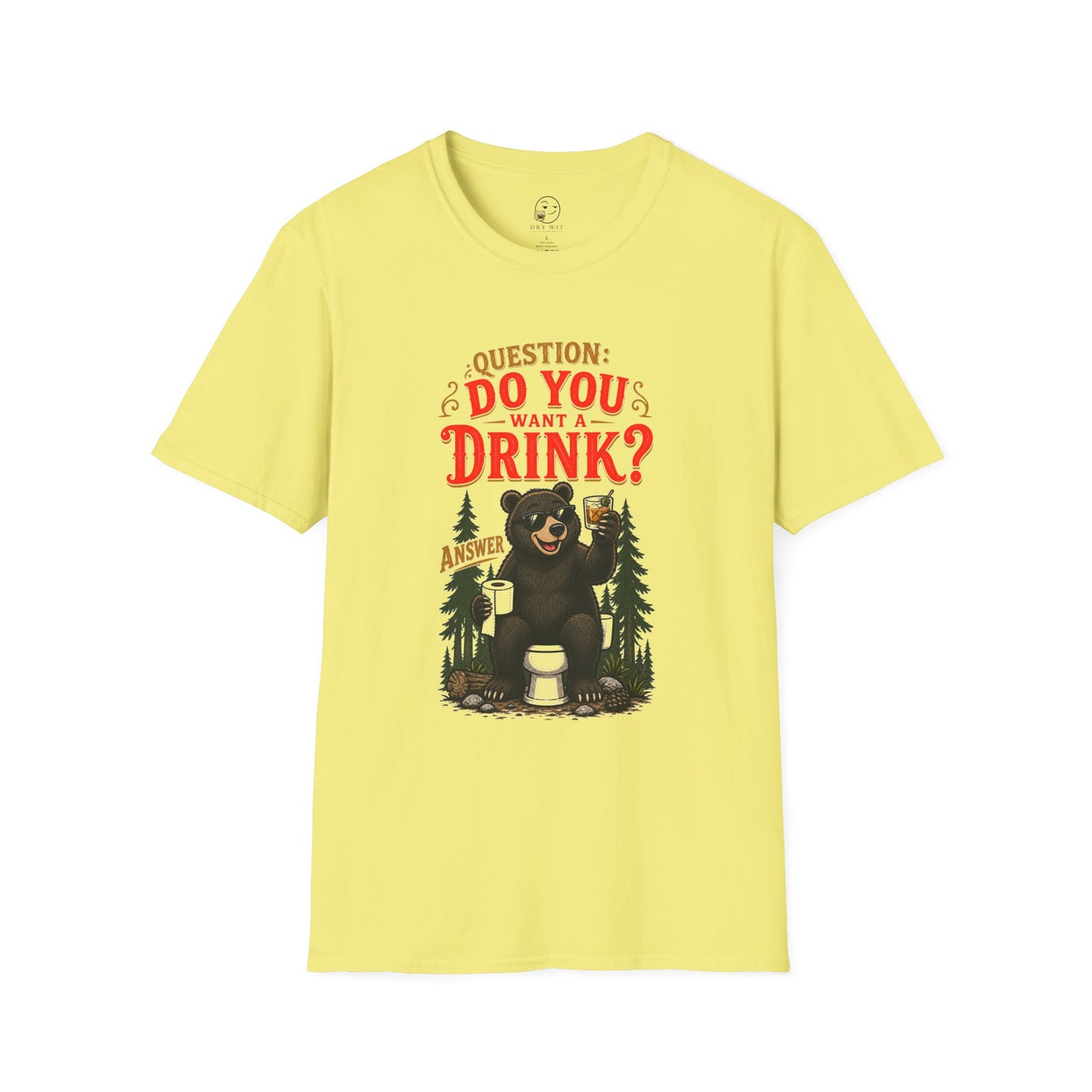 Does a Bear... Want a Drink? T Shirt