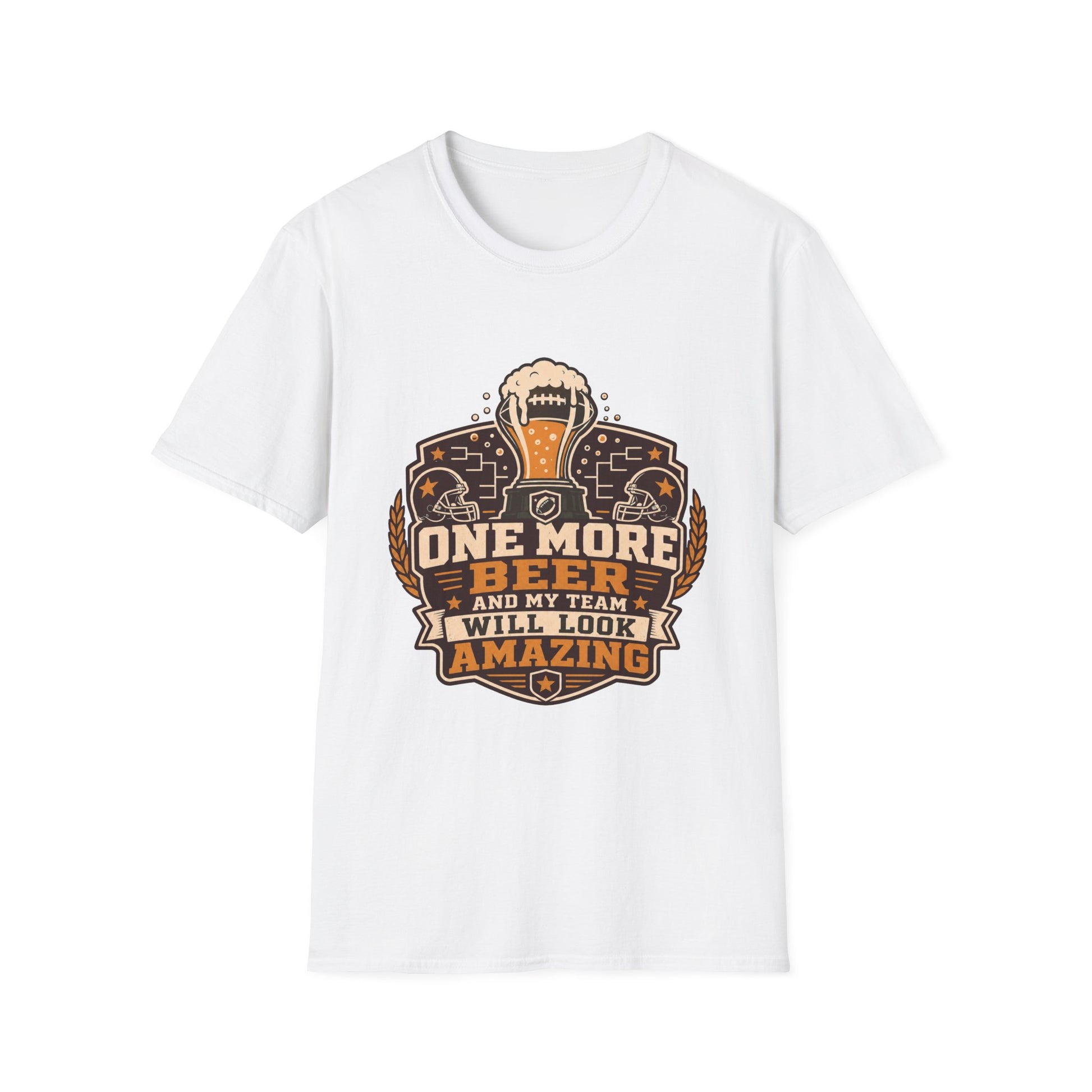 T-shirt design with maroon and amber badge, football-topped beer trophy, football helmets, and bracket graphics, text reading One More Beer And My Team Will Look Amazing