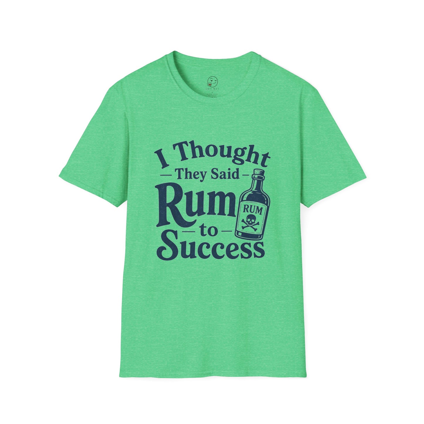 I Thought They Said Rum to Success T-Shirt