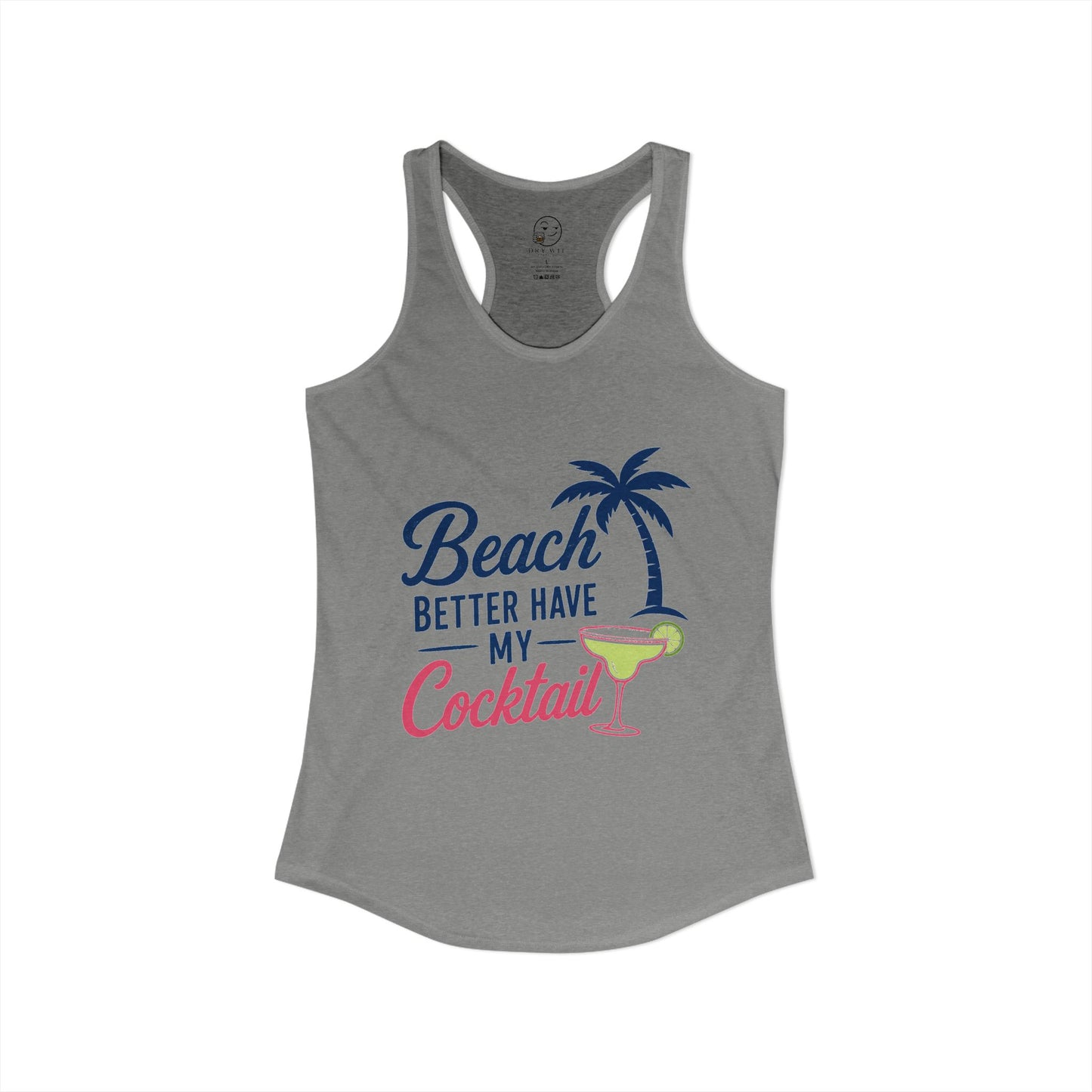 Beach Better Have My Cocktail — Tank Top