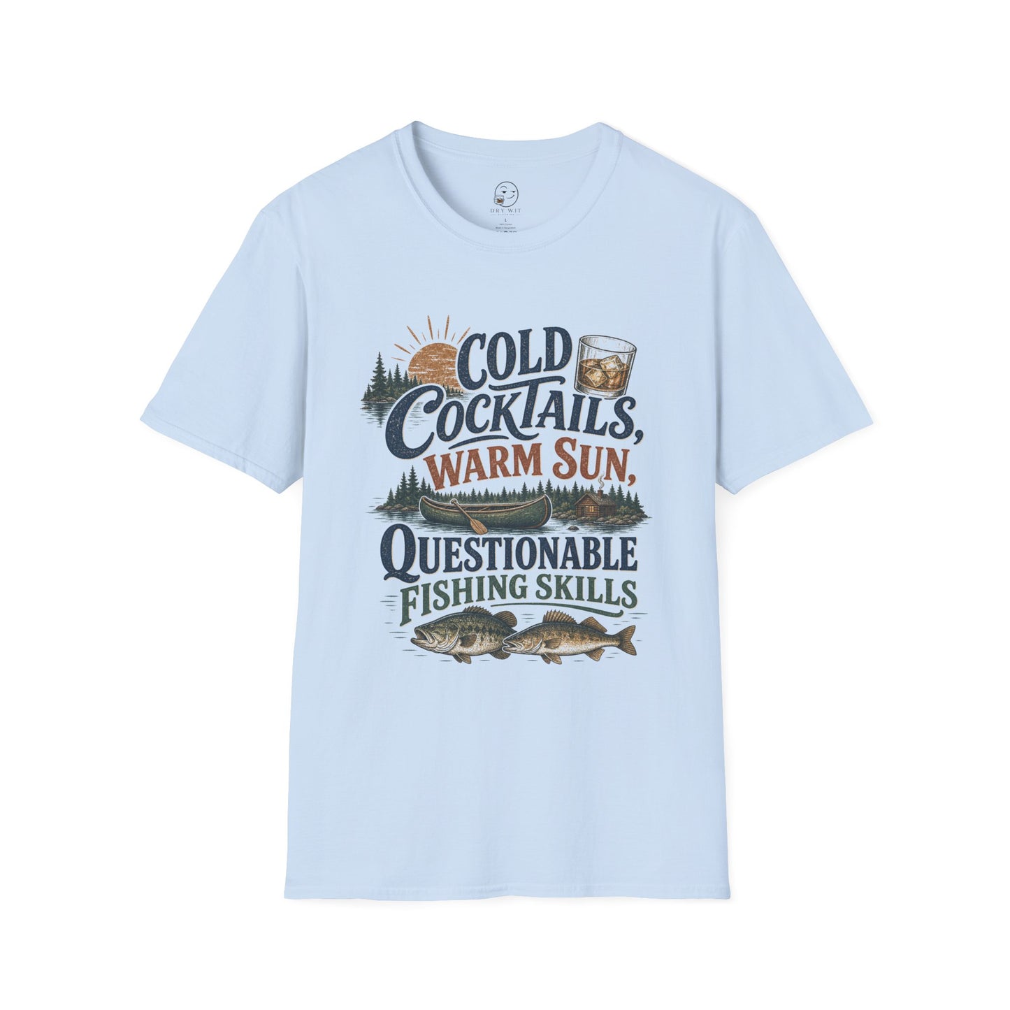 Cold Cocktails, Warm Sun, Questionable Fishing Skills T Shirt