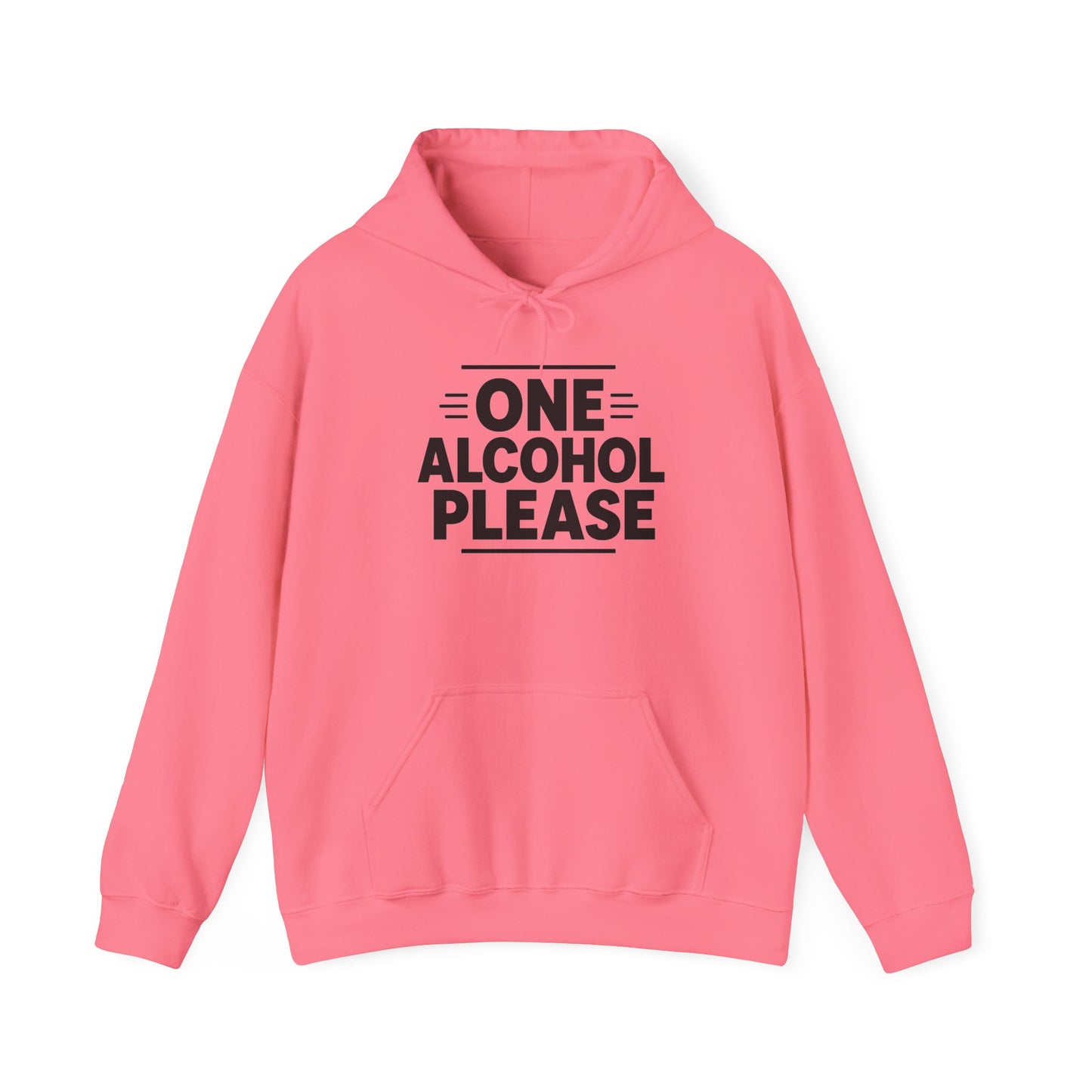 One Alcohol Please Hoodie | Funny Drinking Hoodie