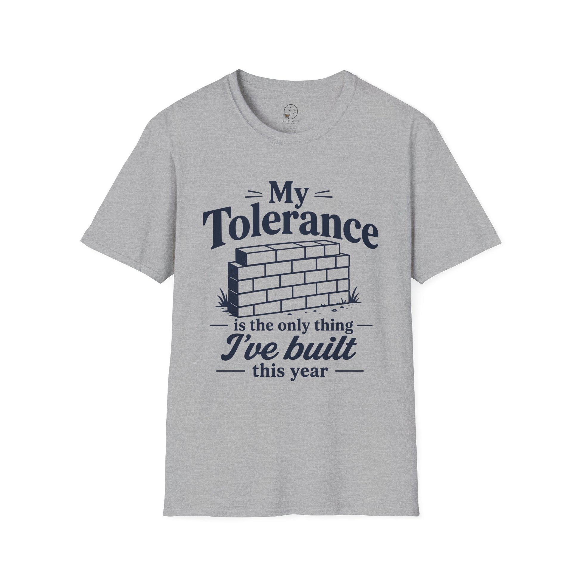 My Tolerance Is the Only Thing I've Built, Sport Grey, front flat lay